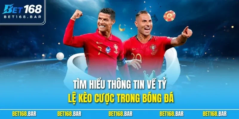 Tìm hiểu thông tin về tỷ lệ kèo cược trong bóng đá